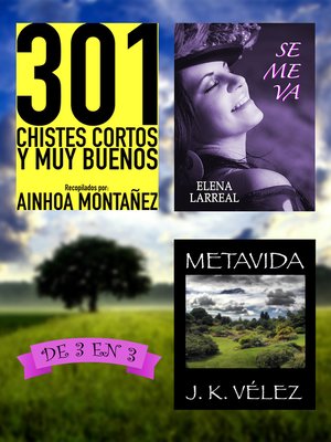 cover image of 301 Chistes Cortos y Muy Buenos + Se me va + Metavida. De 3 en 3